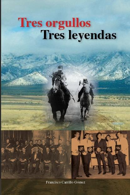 TRES ORGULLOS, TRES LEYENDAS